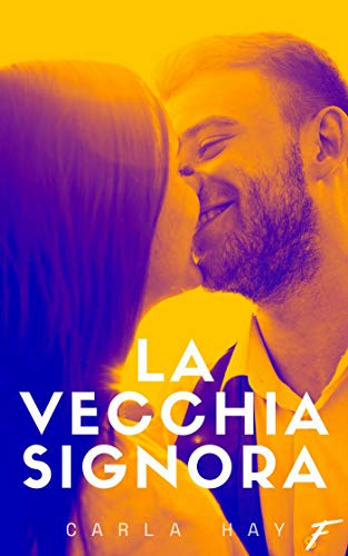 La Vecchia Signora (French Edition) by Carla Hay