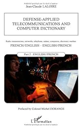 Dictionnaire des télécommunications et de l'informatique appliquées à la défense