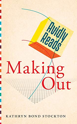 Avidly Reads Making Out by Kathryn Bond Stockton