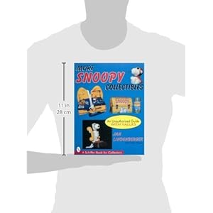 More Snoopy Collectibles: An Unauthorized Guide (A Schiffer Book for Collectors)