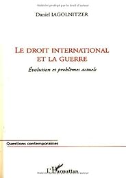 Le  droit international et la guerre