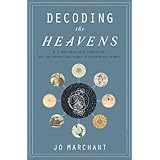 Decoding the Heavens: A 2,000-Year-Old Computer--and the Century-Long Search to Discover Its Secrets