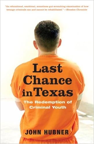 Last Chance In Texas The Redemption Of Criminal Youth