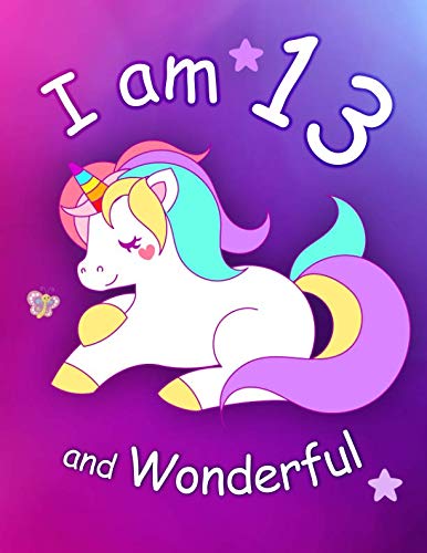 I am 13 and Wonderful: Cute Unicorn 8.5x11 Activity Journal, Sketchbook, Notebook, Diary Keepsake fo by New Paths Publishing