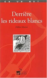 Derrière les rideaux blancs