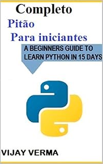 Livro Completo Pitão Para iniciantes: Guia para aprender a linguagem Python em 15 dias: curso de python