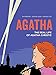 Agatha: The Real Life of Agatha Christie by 
