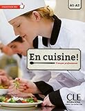 En cuisine ! A1/A2 (French Edition) (COLLECTION PRO) by