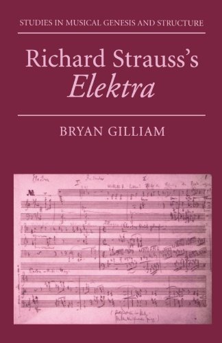 Richard Strauss's Elektra (Studies In Musical Genesis, Structure, and Interpretation)