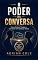 Livro O Poder da Conversa: Como Perder a Timidez e Conversar com Qualquer Pessoa
