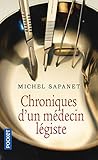 Chroniques d'un médecin légiste by Michel Sapanet