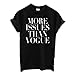 Lookatool More Issues Than Vogue Women T shirt Cotton Casual Shirt Top Tees