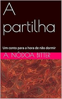Livro A partilha: Um conto para a hora de não dormir