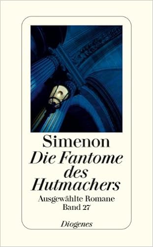 Die Fantome Des Hutmachers Ausgewahlte Romane Detebe Amazon De Simenon Georges Helmle Eugen Bucher