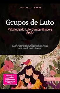 Livro Grupos de Luto: Psicologia do Luto Compartilhado e Apoio