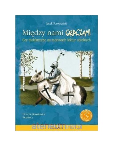 Miedzy nami graczami Krzyzacy