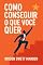 Livro Como Conseguir o Que Você Quer - Em Português: How to Get What You Want - Portuguese