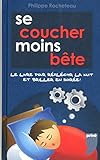 Se coucher moins bÃªte (French Edition) by 