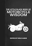 The Little Black Book of Motorcycle Wisdom