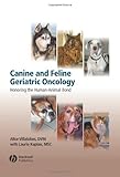 Canine and Feline Geriatric Oncology: Honoring the Human-Animal Bond