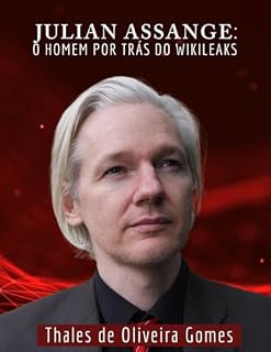 Livro Julian Assange: O Homem por Trás do WikiLeaks (Hackers: A Verdade Codificada)