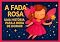 Livro A FADA ROSA: UMA HISTÓRIA PARA A HORA DE DORMIR