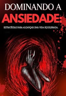 Livro Dominando A Ansiedade:
