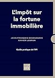 L IMPOT SUR LA FORTUNE IMMOBILIERE (French Edition) by