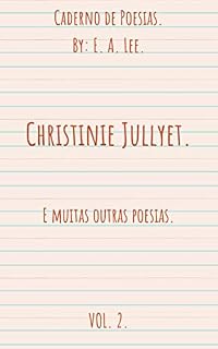 Livro Caderno de Poesias: Christinie Jullyet.