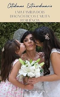 Livro Cotidiano Extraordinário : Uma Família Dois Diagnósticos e Muita Resiliência