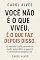 Livro Você não é o que viveu. É o que faz faz depois disso.: Método CODE para sair do automático e assumir o comando da própria vida
