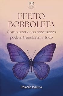Livro Efeito Borboleta: Como pequenos recomeços podem transformar tudo