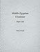 Middle Egyptian Grammar: Sign List (SSEA Publication) by 