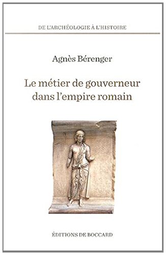 Le  métier de gouverneur dans l'Empire romain