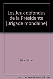 Les  jeux défendus de la présidente