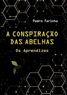 Livro A Conspiração das Abelhas: Os Aprendizes