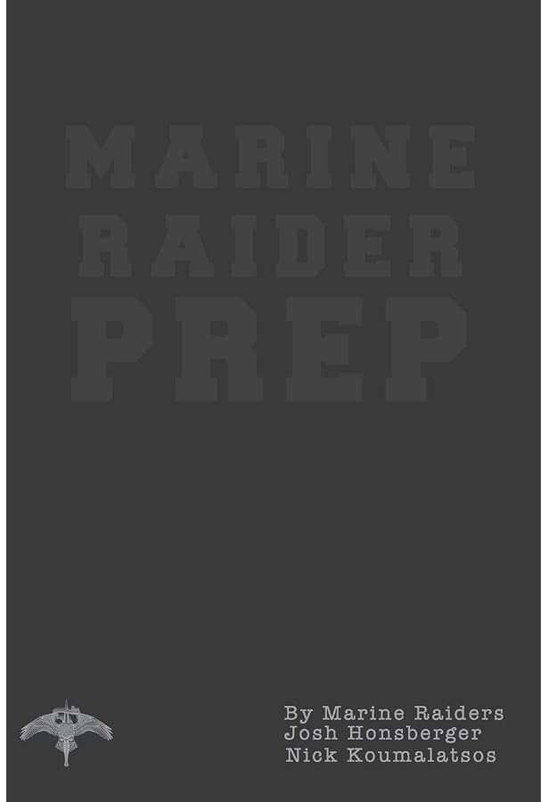 Marine Recon Prep: Basic Reconnaissance Course 12 Week Training Guide:  Koumalatsos, Nick, Honsberger, Josh: 9781987705546: Amazon.com: Books