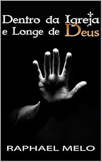 Livro Dentro da Igreja e Longe de Deus