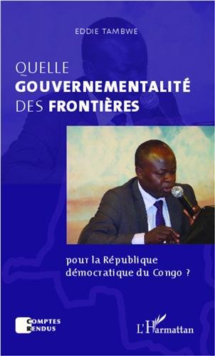 Quelle gouvernementalité des frontières pour la RDCongo ?