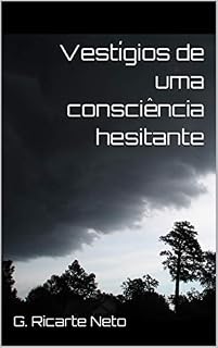 Livro Vestígios de uma consciência hesitante