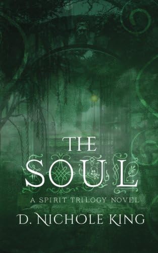 The Soul (The Spirit Trilogy Book 3)