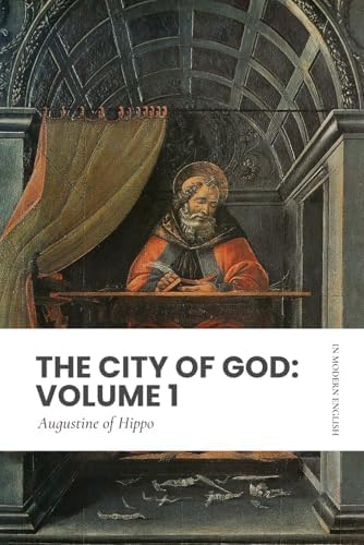 The City Of God Complete Edition: Book I-XXII: Of Hippo, Saint