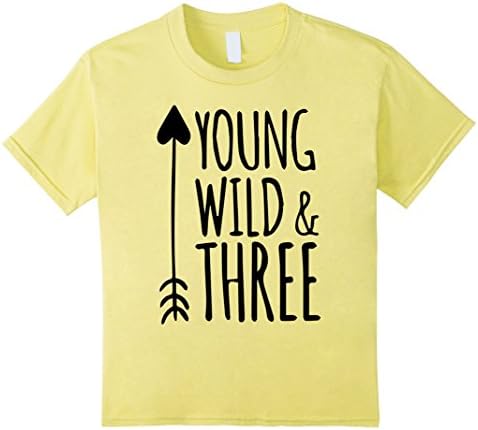 Kids Young Wild &amp; Three Toddler T-Shirt 4 Lemon