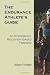 The Endurance Athlete's Guide to Systematic, Recovery Based Training by