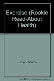 Exercise (Rookie Read-About Health) by Sharon Gordon
