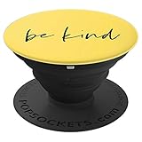 Be Kind - Inspirational and Motivational Quote in Yellow - PopSockets Grip and Stand for Phones and Tablets