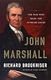 John Marshall: The Man Who Made the Supreme Court
