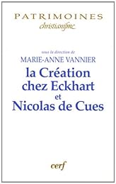 La  création et l'anthropologie chez Eckhart et Nicolas de Cues