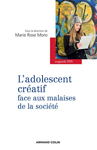 L' adolescent créatif face aux malaises de la société