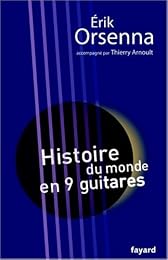 Histoire du monde en neuf guitares